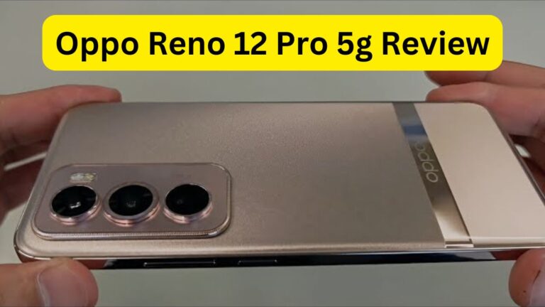 Oppo Reno 12 Pro 5g Review