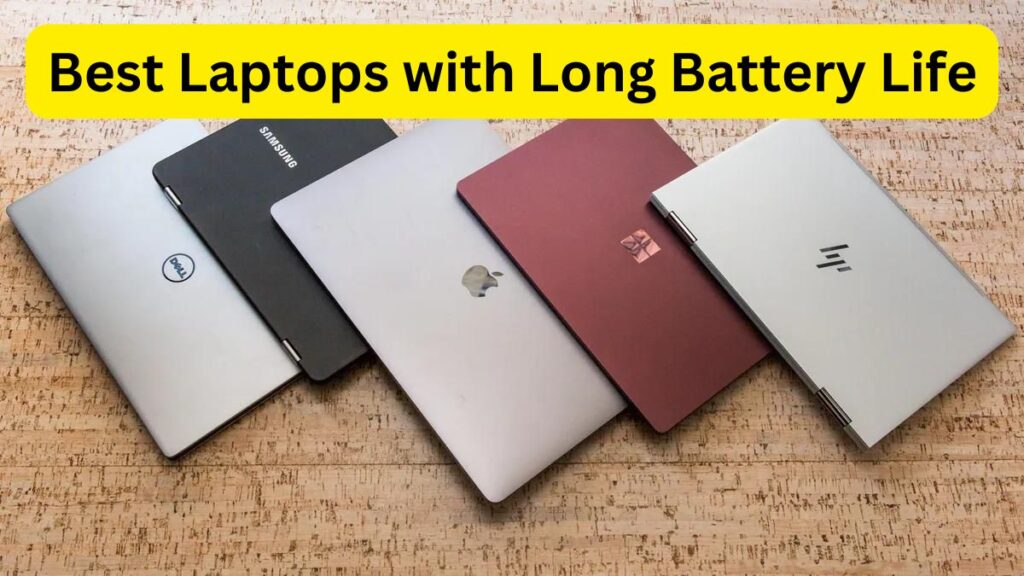 Best Laptops with Long Battery Life